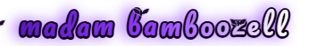 madam bamboozell