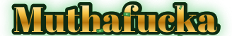 Muthafucka